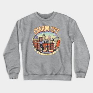 Charm city Crewneck Sweatshirt